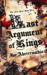 Last Argument of Kings by Joe Abercrombie
